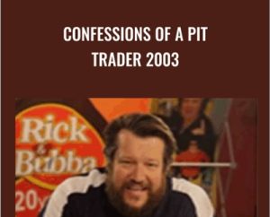 Confessions of a Pit Trader 2003 - Rick Burgess