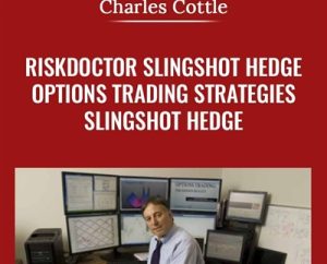 Risk Doctor Slingshot Hedge-Options Trading Strategies - Charles Cottle