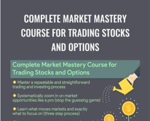 Complete Market Mastery Course for Trading Stocks and Options - Serge Berger