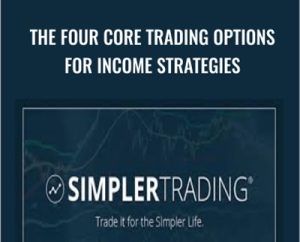 The Four Core Trading Options for Income Strategies - Simpler Option