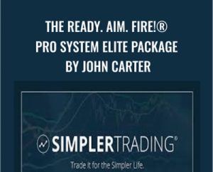 The Ready. Aim. Fire! Pro System Elite Package by John Carter - Simpler Trading