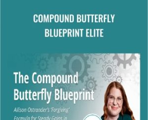 Compound Butterfly Blueprint ELITE-Allison Ostrander - Simpler Trading