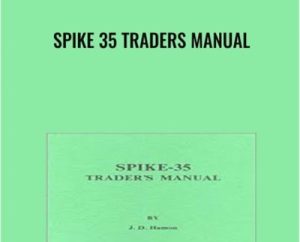 Spike 35 Traders Manual - J. D. Hamon