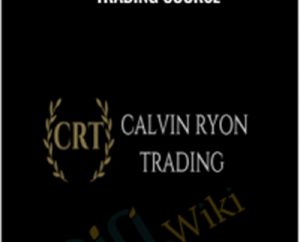 THE CALVIN RYON FOREX ADVANCED TRADING COURSE - CALVIN RYON