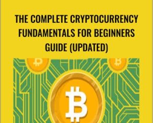 The Complete Cryptocurrency Fundamentals for Beginners Guide (Updated) - Anonymous