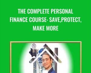 The Complete Personal Finance Course: Save