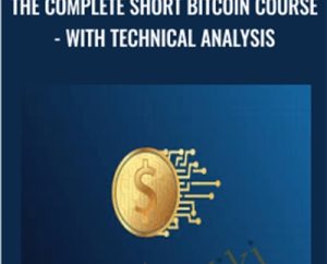 The Complete Short Bitcoin Course-With Technical Analysis - Saad Tariq Hameed