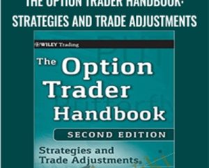 The Option Trader Handbook: Strategies and Trade Adjustments - George Jabbour and Philip Budwick