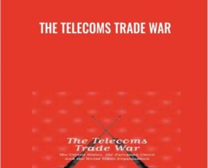 The Telecoms Trade War - Mark Naftel