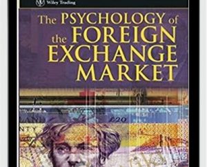 The Psychology Of The Foreign Exchange Market - Thomas Oberlechner