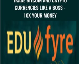 Trade Bitcoin and Crypto Currencies Like A Boss-10x Your Money - Jerry Banfield