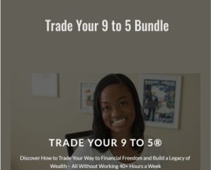 Trade Your 9 to 5 Bundle - Tela Holcomb