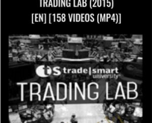 Trading Lab (2015) [en] [158 Videos (mp4)] - TradeSmart University