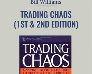 Trading Chaos (1ST and 2nd Edition) - Bill Williams