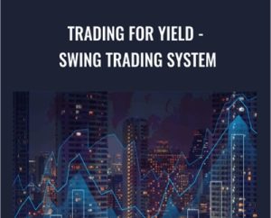 Trading For Yield-Swing Trading System - Joe Marwood