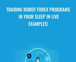 Trading Robot Forex Programs in Your Sleep in Live Examples! - Scott Brown