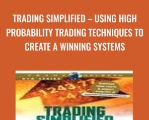 Trading Simplified-Using High Probability Trading Techniques to Create a Winning Systems - Stan Kim