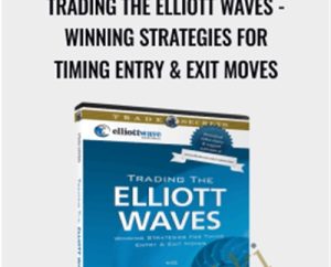Trading The Elliott Waves-Winning Strategies For Timing Entry & Exit Moves - Robert Prechter