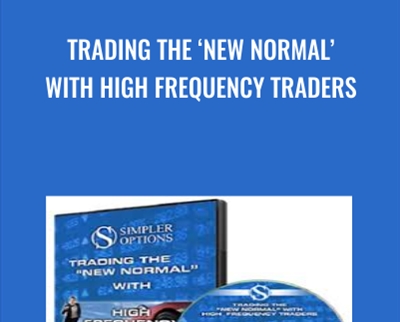 Trading the New Normal with High Frequency Traders - Simpler Options