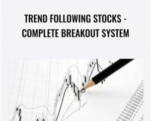 Trend Following Stocks-Complete Breakout System - Joe Marwood