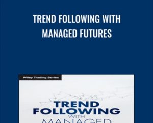 Trend Following with Managed Futures - Alex Greyserman and Kathryn Kaminski