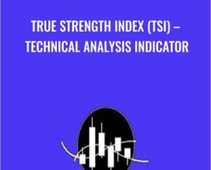 True Strength Index (TSI)-Technical Analysis Indicator - O EdTech