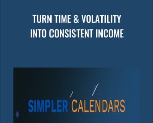 The Simpler Calendars (Turn Time and Volatility Into Consistent Income) - Bruce Marshall