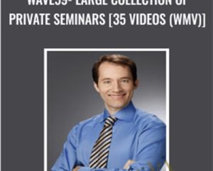 Wave59- large collection of private seminars [35 Videos (WMV)] - Wave59
