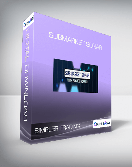 Simpler Trading, Raghee - Submarket Sonar