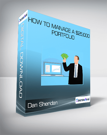 Dan Sheridan - How To Manage A $25,000 Portfolio