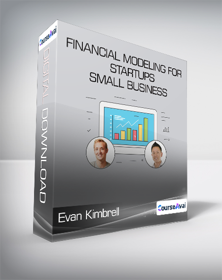 Evan Kimbrell, Symon He - Financial Modeling for Startups & Small Business