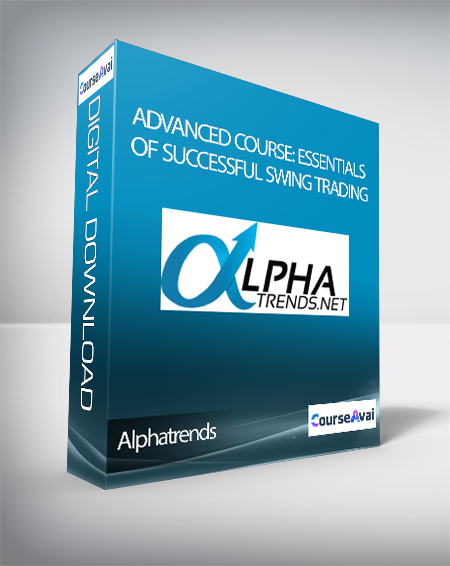 Alphatrends – Advanced Course: Essentials of Successful Swing Trading