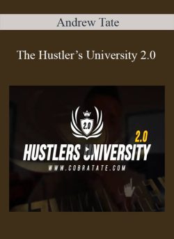 Andrew Tate – The Hustler’s University 2.0