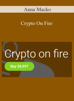 Anna Macko – Crypto On Fire