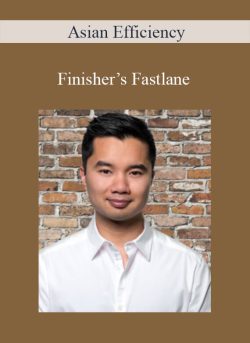 Asian Efficiency – Finisher’s Fastlane