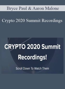 Bryce Paul & Aaron Malone – Crypto 2020 Summit Recordings