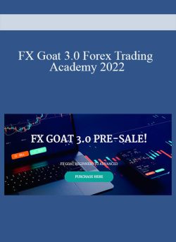 FX Goat 3.0 Forex Trading Academy 2022