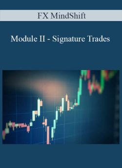 FX MindShift – Module II – Signature Trades