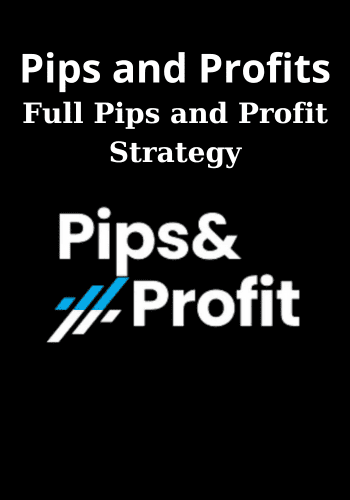 Full Pips and Profit Strategy By Pips and Profits