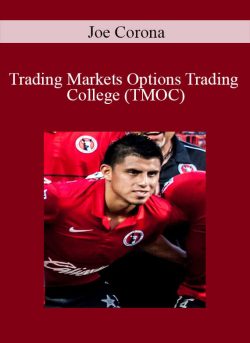 Joe Corona – Trading Markets Options Trading College (TMOC)