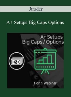 Jtrader – A+ Setups Big Caps Options