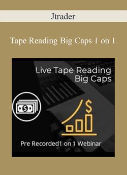 Jtrader – Tape Reading Big Caps 1 on 1