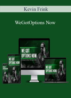 Kevin Frink – WeGotOptions Now