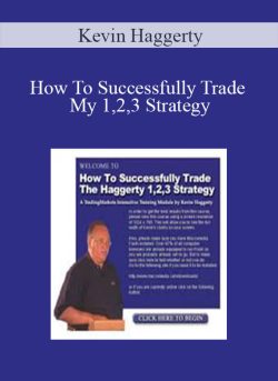 Kevin Haggerty – How To Successfully Trade My 1,2,3 Strategy