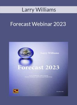 Larry Williams – Forecast Webinar 2023