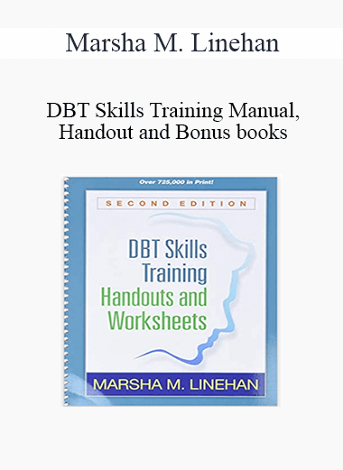 Marsha M. Linehan - DBT Skills Training Manual, Handout and Bonus books