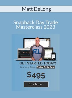 Matt DeLong – Snapback Day Trade Masterclass 2023