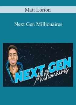 Matt Lorion – Next Gen Millionaires