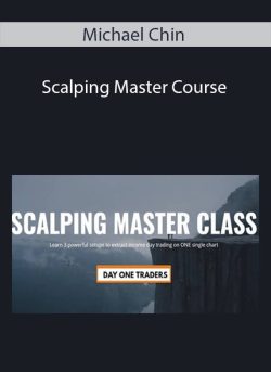 Michael Chin – Scalping Master Course