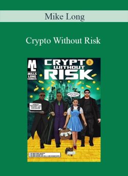 Mike Long – Crypto Without Risk